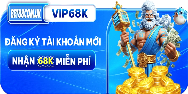 Khuyến Mãi Bet88 6 Khuyến mãi Bet88 - đăng ký mới nhận ngay 68k
