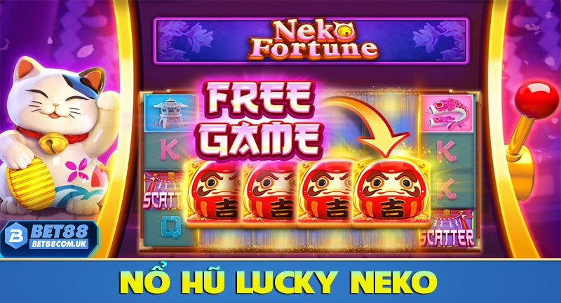 Game Slot Lucky Neko - Nổ Hũ Mèo Thần Tài May Mắn